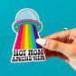 Not From Around Here Rainbow UFO Sticker