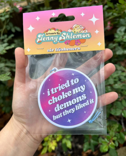 I Tried To Choke My Demons Air Freshener - Ocean