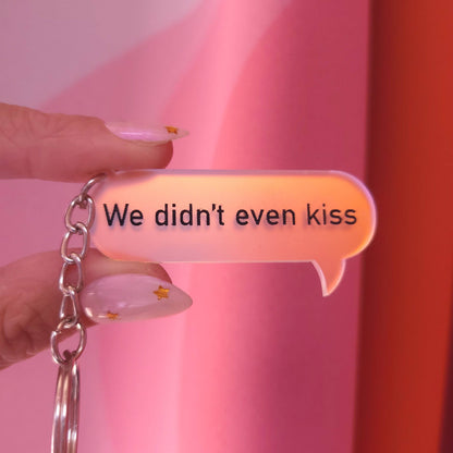 "We didn't even kiss" - Heated Rivalry Iridescent Keychains