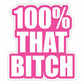 Lizzo 100% That Bitch Die Cut Sticker