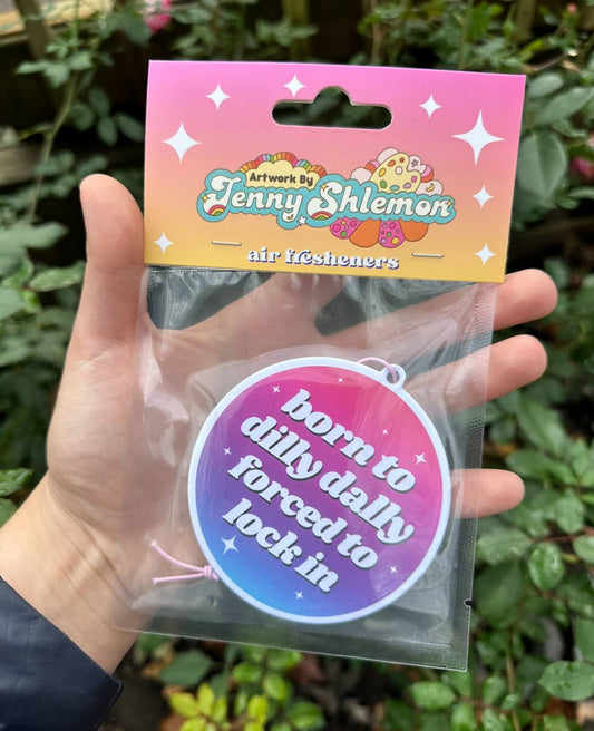 Born To Dilly Dally Forced To Lock In Air Freshener - Rose