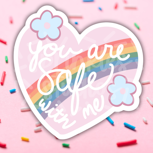 You Are Safe With Me Vinyl Sticker