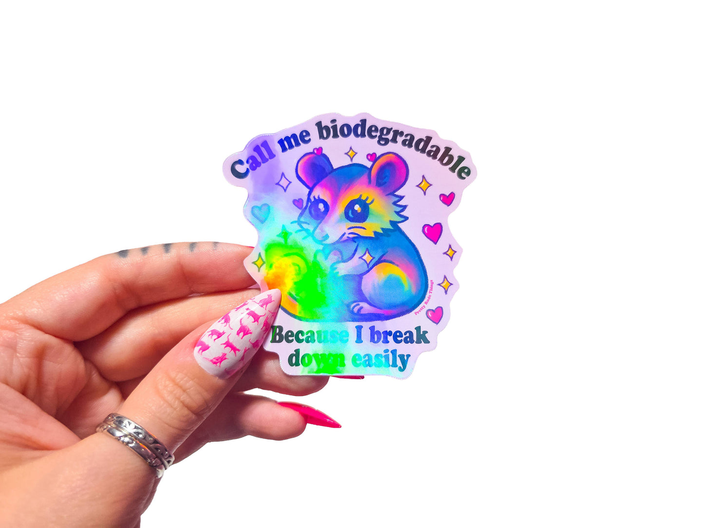 "Call me biodegradable because I break down easily" Sticker
