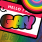 Hello I am Gay Sticker