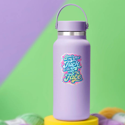 Resting Bitch Face Glitter Sticker Feminine Rage My Body