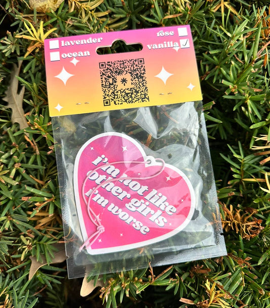 I'm Not Like Other Girls I'm Worse Air Freshener - Vanilla