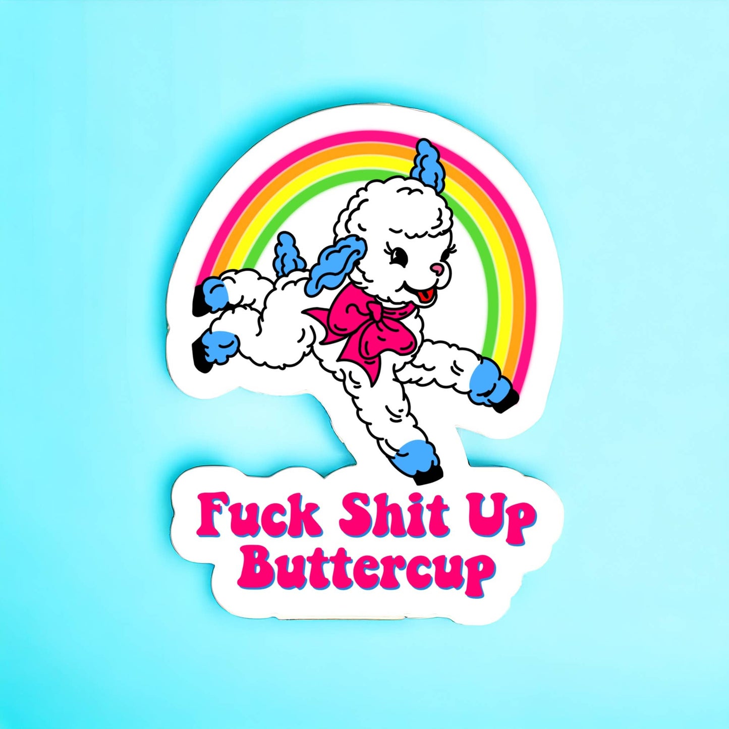 F*ck Sh*t Up Buttercup Snarky Sticker