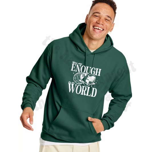 You Are Enough For This World Hoodie - Green