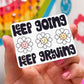 Keep Going Keep Growing Sticker