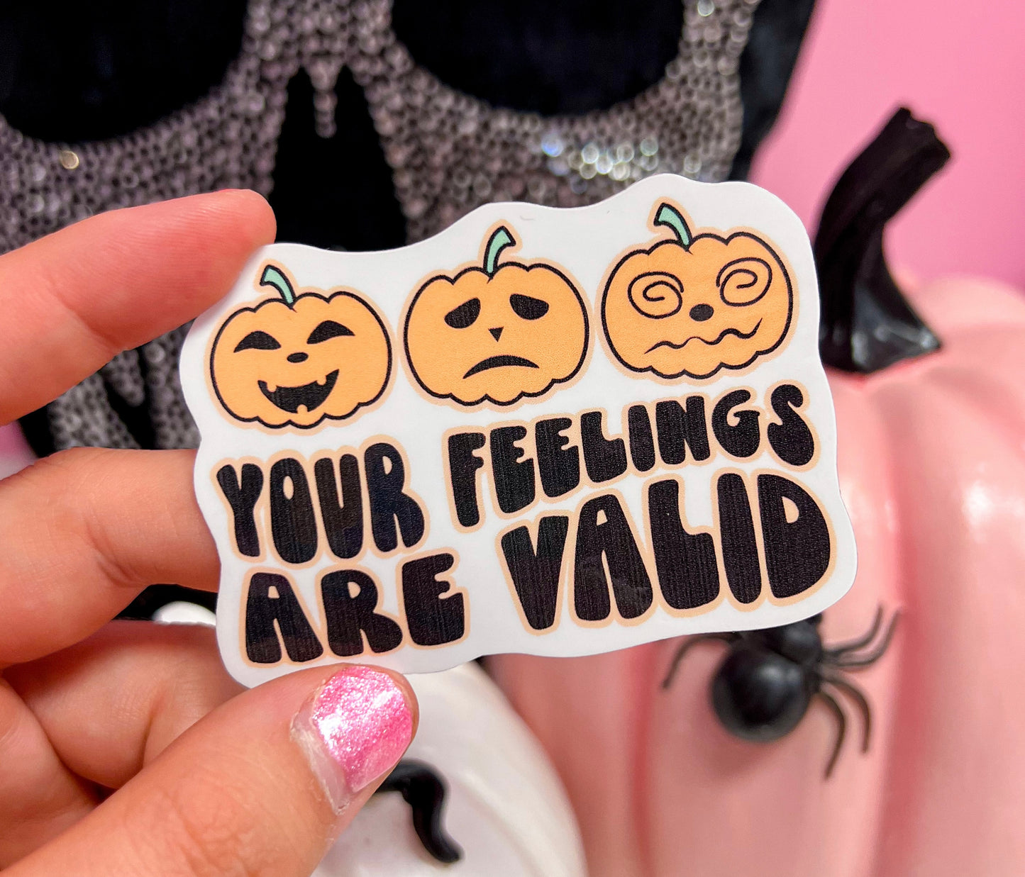 Your Feelings Are Valid Sticker