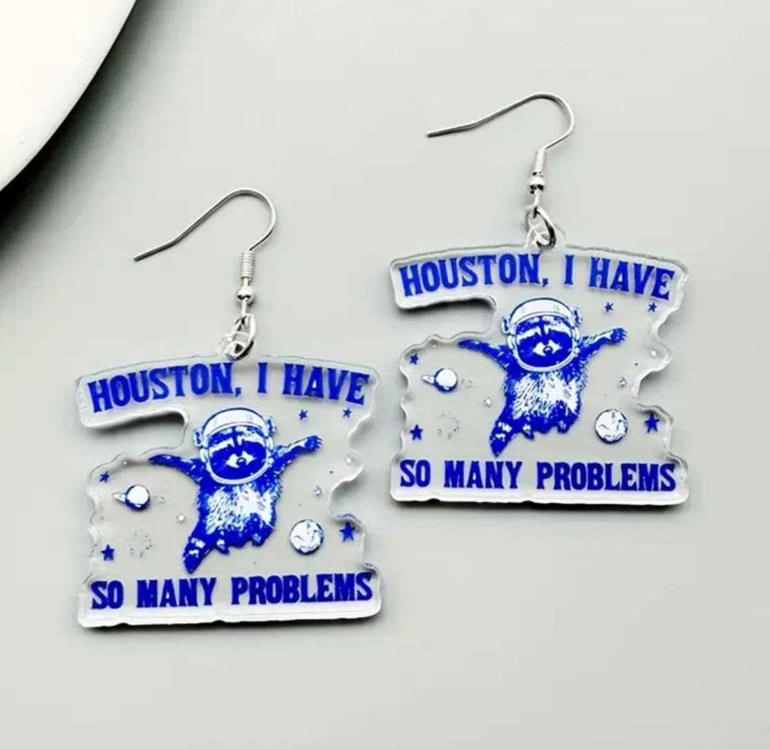 Houston I Have So Many Problems Earrings