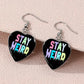 Stay Weird Earrings