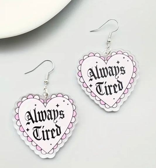 Always Tired Earrings