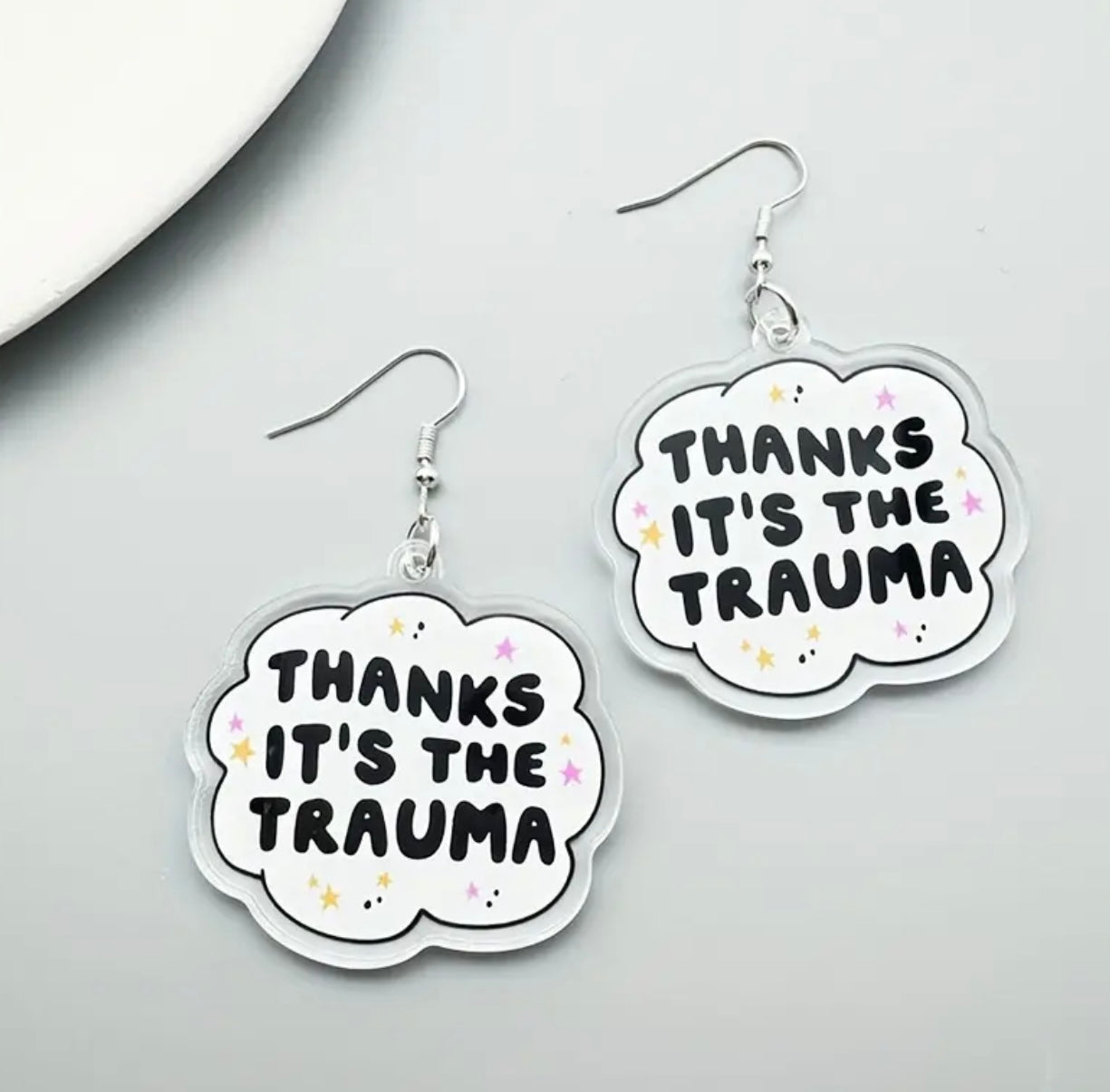 Thanks It's The Trauma Earrings