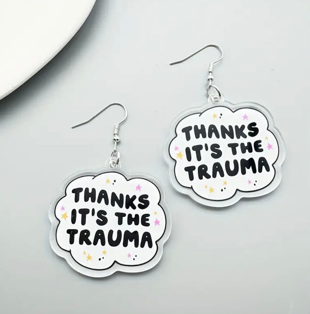 Thanks It's The Trauma Earrings