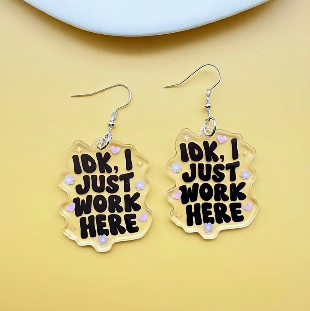 IDK I Just Work Here Earrings