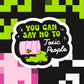 Say No to Toxic People Sticker