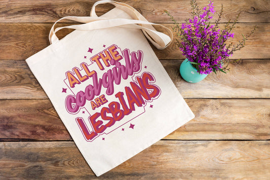All The Cool Girls Are Lesbians Canvas Tote Bag