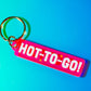 HOT-TO-GO Fluorescent Keytag / Keychain