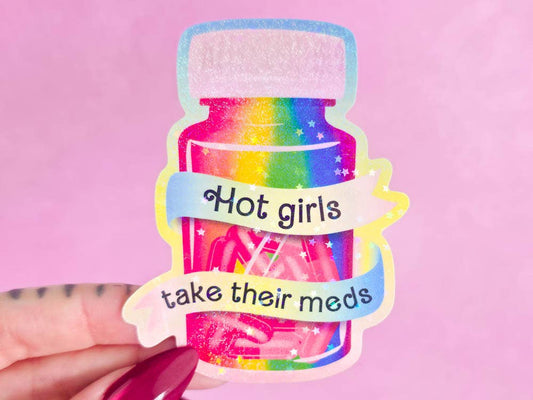 Hot Girls Take Their Meds Holographic Sticker, 2.6 x 3.25 in