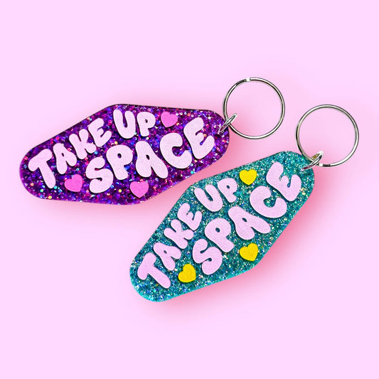 Take Up Space Keychain (New Glitter Options!)
