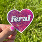 Feral Glittery Pink Sticker