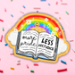 More Pride Less Prejudice Vinyl Sticker