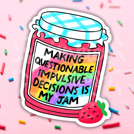 Questionable Impulsive Decisions Vinyl Sticker
