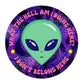 What The Hell Doing Here Alien Holographic Glitter Sticker