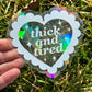 Thick & Tired Heart Suncatcher Decal