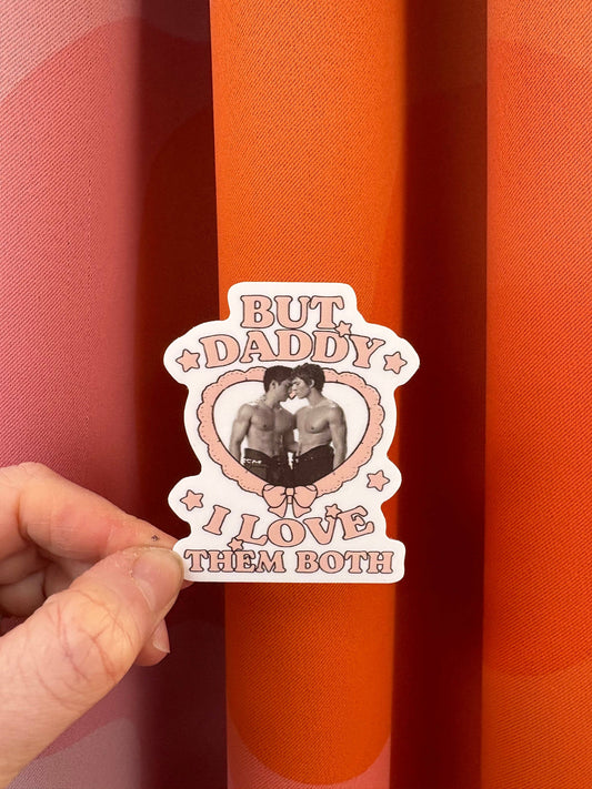 “But Daddy I Love them Both” Heated Rivalry sticker