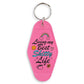 Living My Best Shitty Life Motel Keychain