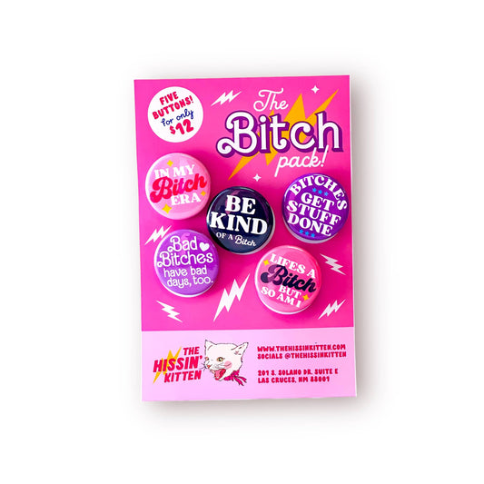 The Bitch Pack (Buttons or Magnets!)