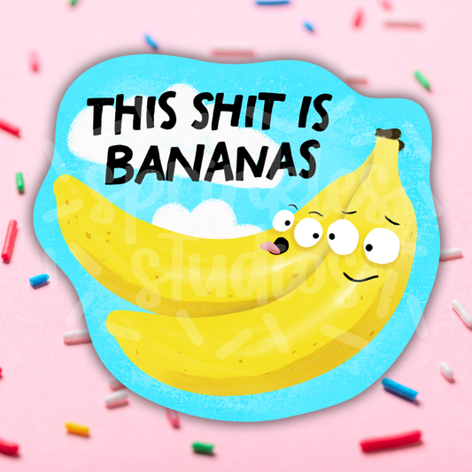 This Shit Is Bananas Vinyl Sticker