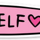 Self-Love Die Cut Sticker