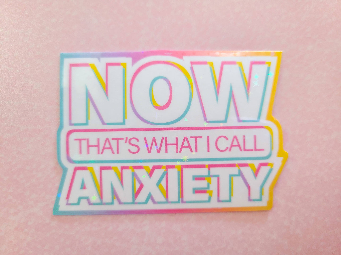 NOW That's What I Call Anxiety Sticker, 3 x 2.25 in.