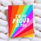 So Proud of You - Congrats / Pride Card