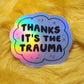 It's the trauma sticker hydroflask planner cute