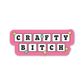 Crafty Bitch Stickers (funny, gifts)