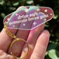 Drive Safe Someone Loves You Iridescent Motel Keychain