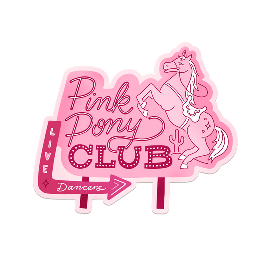 Pink Pony Club Vintage Sign Vinyl Sticker