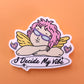 "I Decide My Vibe" Sticker