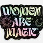 Women are magic holographic sticker