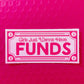 Girls Just Wanna Have FUNDS Waterproof Sticker