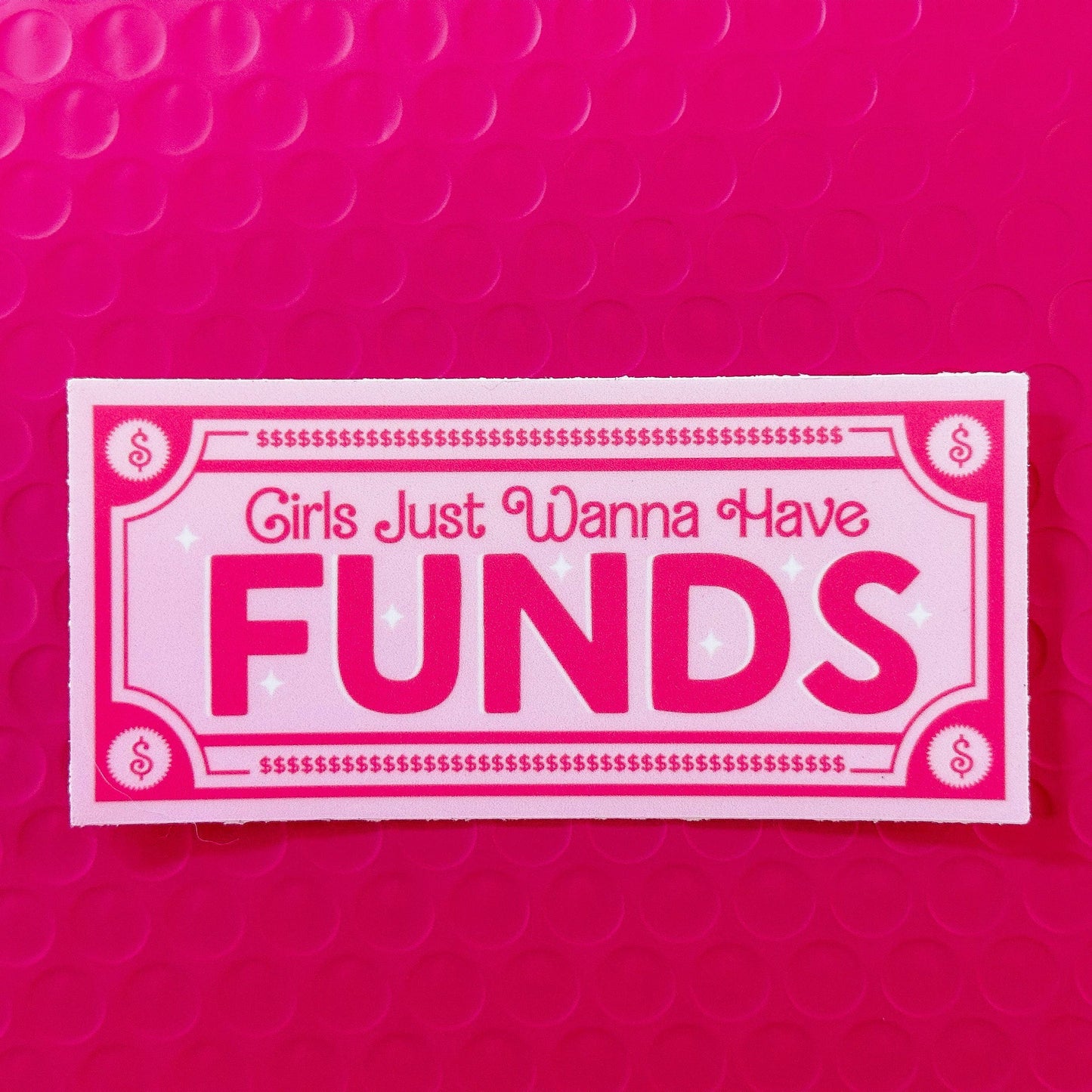 Girls Just Wanna Have FUNDS Waterproof Sticker