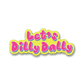 Let's Dilly Dally Sticker
