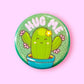 Hug Me Cactus (Button or Magnet!)