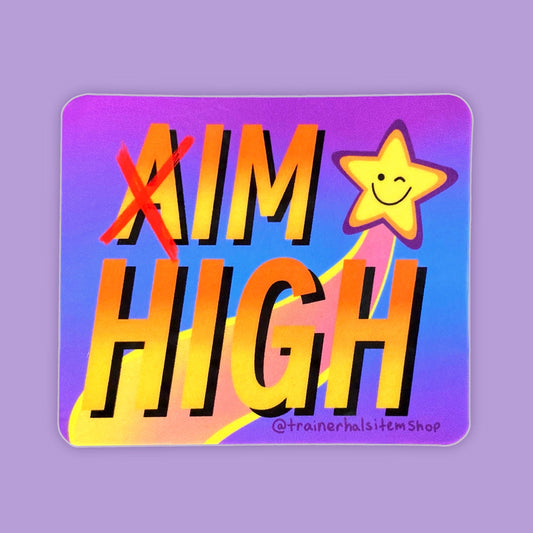 Aim High Stoner Pride Sticker | 420 Nostalgic 90s Decal