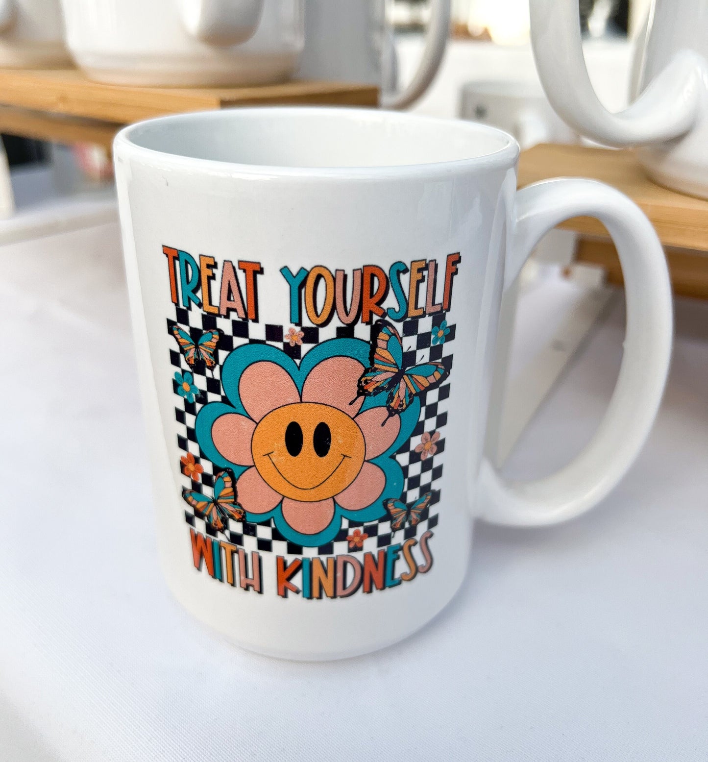 Treat Yourself With Kindness Mug - 15 oz Mug