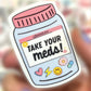 Take Your Meds Sticker